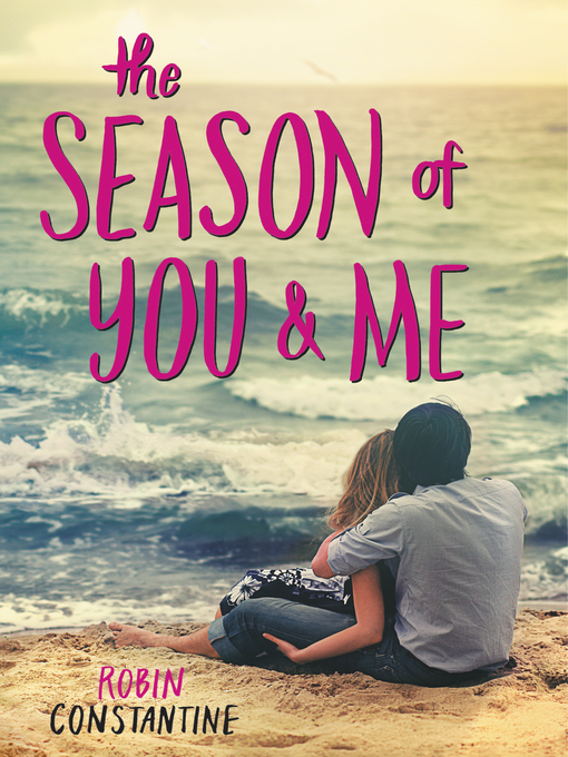 Title details for The Season of You & Me by Robin Constantine - Available